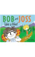 Bob and Joss Take a Hike!
