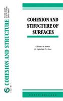 Cohesion and Structure of Surfaces