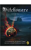 Witchsnare: A Gamebook in Which You Decide What Happens Next!