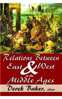 Relations Between East and West in the Middle Ages