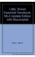 Little, Brown Essential Handbook, MLA Update Edition with Mycomplab