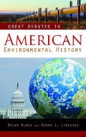 Great Debates in American Environmental History: Volume 2