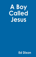 Boy Called Jesus