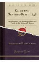 Kunst-Und Gewerbe-Blatt, 1838, Vol. 16