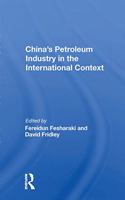 China's Petroleum Industry in the International Context