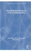 Managing Knowledge in Project Environments