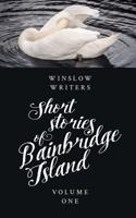 Short Stories of Bainbridge Island: Volume One