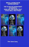 The ultimate instrument of justice and John Doe the hands that could heal the world