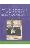 The Women's Suffrage Movement in Britain and Ireland