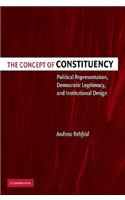 Concept of Constituency: Political Representation, Democratic Legitimacy, and Institutional Design