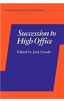 Succession to High Office