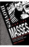 Movies for the Masses: Popular Cinema and Soviet Society in the 1920s(English)