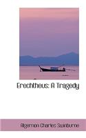 Erechtheus: A Tragedy