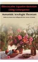 Shinvescarine Equasion Bacterium Living Consequence: Humanistic Sexologist Theoreum(English)
