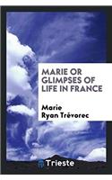 Marie or Glimpses of life in France
