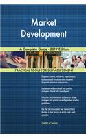 Market Development A Complete Guide - 2019 Edition