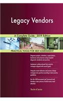Legacy Vendors A Complete Guide - 2019 Edition