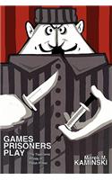 Games Prisoners Play