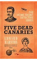 Five Dead Canaries: (3 Homefront Detective)