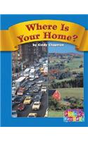 Where Is Your Home?