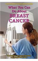 What You Can Do about Breast Cancer