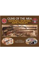 Guns of the Nra National Sporting Arms Museum