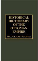 Historical Dictionary of the Ottoman Empire