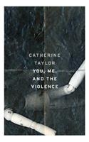 You, Me, and the Violence