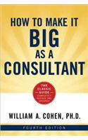 How to Make It Big as a Consultant