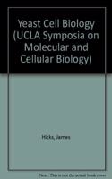 Yeast cell biology: Proceedings of a Cetus-UCLA Symposium on Yeast Cell Biology held in Keystone, Colorado, April 9-15, 1985 (UCLA symposia on molecular and cellular biology)