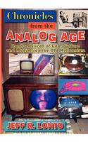 Chronicles from the Analog Age