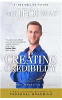 My JFDI Way to Creating Credibility: A Revolutionary Approach To Personal Branding