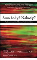 Somebody? Nobody?: The Enneagram, Mindfulness and Life’s Unfolding