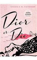 Dior or Die