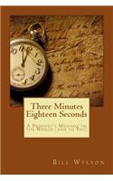 Three Minutes Eighteen Seconds