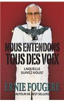 Nous Entendons Tous Des Voix