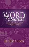 Word Potential: Essays on the Faculty of Spoken Words