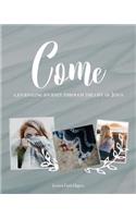 Come