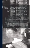 Introduction to the Study of Medicine