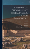 History of Discoveries at Halicarnassus, Cnidus & Branchidae; 1