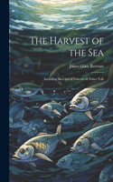 Harvest of the Sea