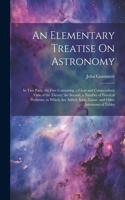 Elementary Treatise On Astronomy