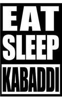 Eat Sleep Kabaddi Cool Notebook for a Kabaddi Player