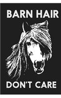 Barn Hair Don't Care Horseback Riding Horse Equestrian