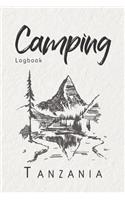 Camping Logbook Tanzania: 6x9 Travel Journal or Diary for every Camper. Your memory book for Ideas, Notes, Experiences for your Trip to Tanzania