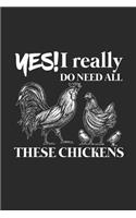 Yes I Really Do Need All These Chickens