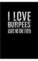 I love burpees said no one ever