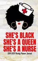 She's Black She's a Queen She's a Nurse 2019-2020 Weekly Planner Journal