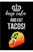 Keep Calm And Eat Tacos!