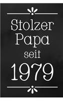 Stolzer Papa 1979: DIN A5 - Punkteraster 120 Seiten - Kalender - Notizbuch - Notizblock - Block - Terminkalender - Abschied - Abschiedsgeschenk - Ruhestand - Arbeitsko